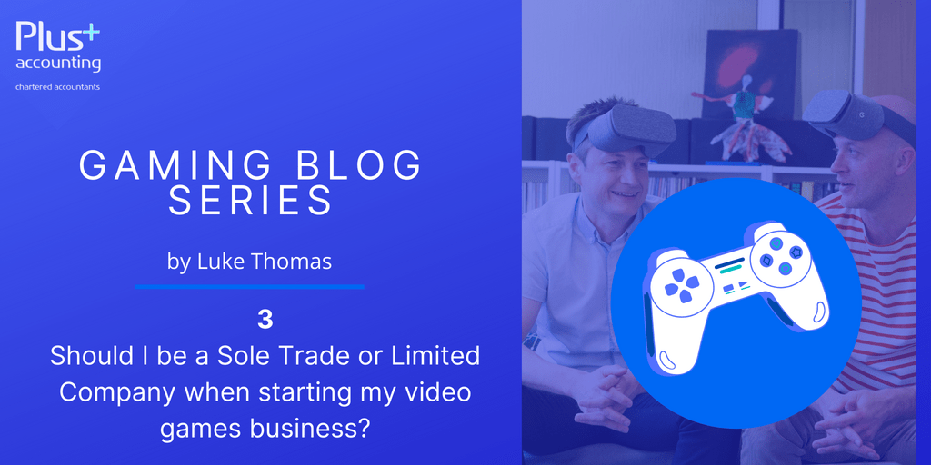 Should I be a Sole Trade or Limited Company when starting my video games business?