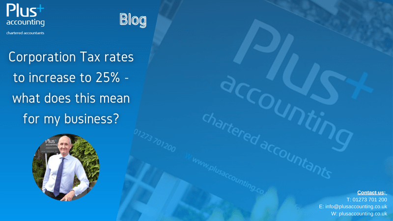 Corporation Tax rates to increase to 25% – what does this mean for my business?