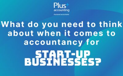 What do you need to think about when it comes to accountancy for start up businesses?