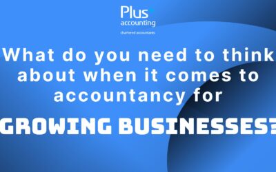 What do you need to think about when it comes to accountancy for growing businesses?