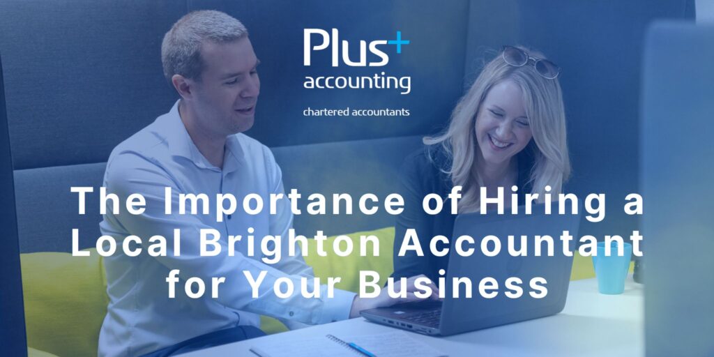 The importance of Hiring a local Brighton Accountant For your Business