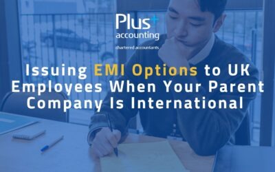 Issuing EMI Options to UK Employees When Your Parent Company Is InternationalÂ